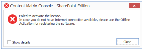 Failed to activate the license. In case you do not have Internet connection available, please use the Offline Activation for registering the software.